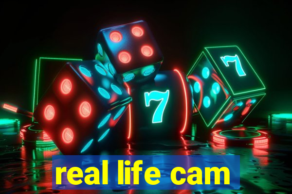 real life cam